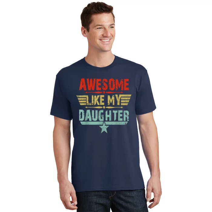 Vintage Awesome Like My Daughter T-Shirt