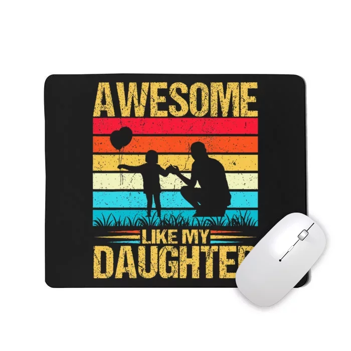 Vintage Awesome Like My Daughter Dad Father's Day Mousepad