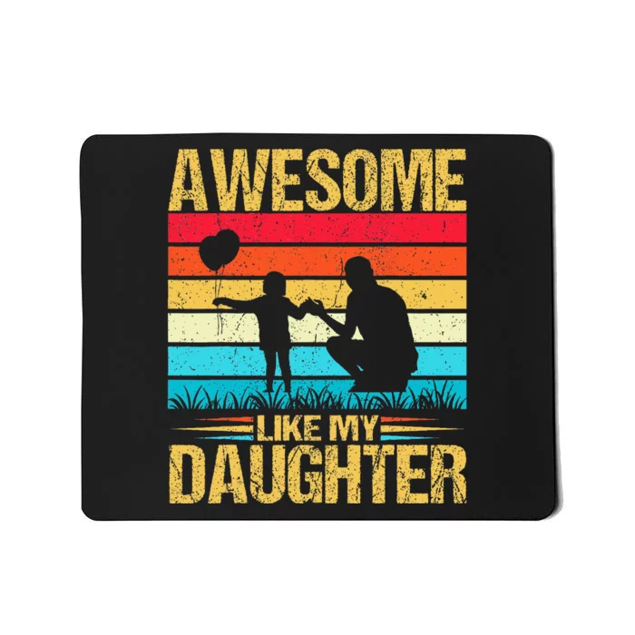 Vintage Awesome Like My Daughter Dad Father's Day Mousepad