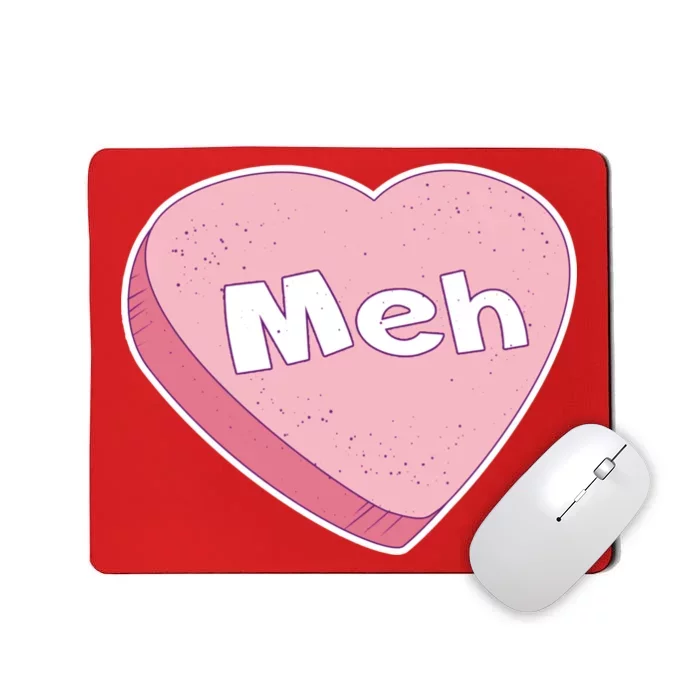 Valentine's Day Meh Conversation Heart Candy Mousepad