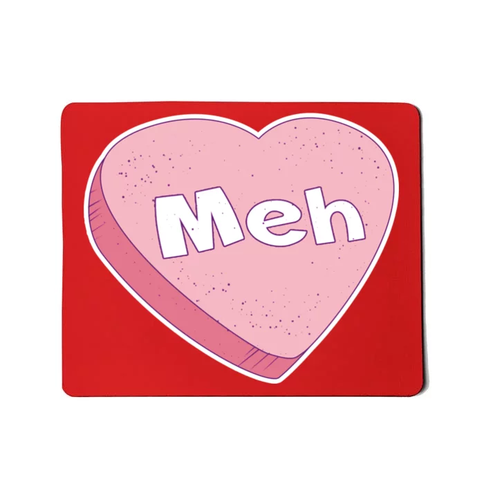 Valentine's Day Meh Conversation Heart Candy Mousepad