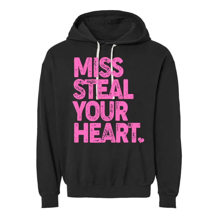 Valentine's Day Miss Steal Your Heart Garment-Dyed Fleece Hoodie