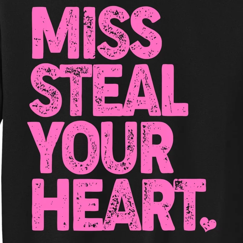 Valentine's Day Miss Steal Your Heart Sweatshirt