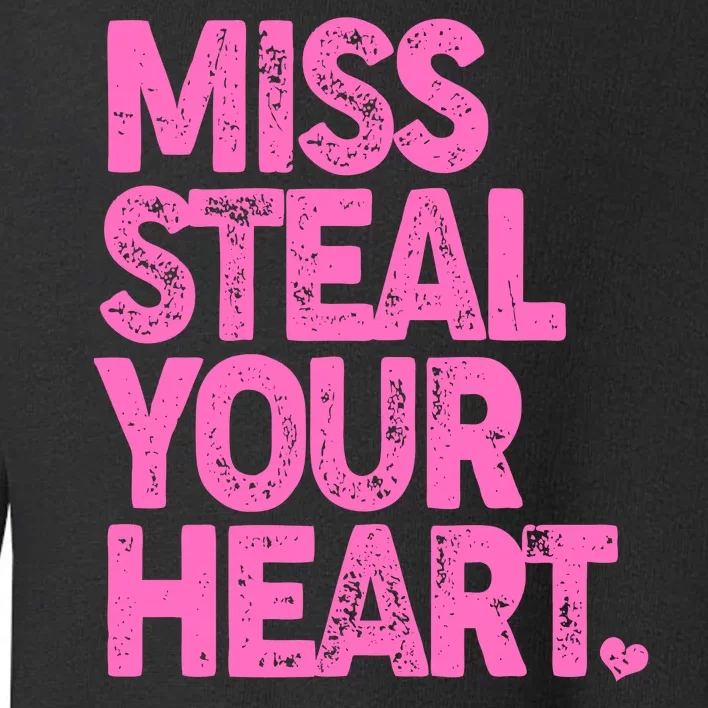 Valentine's Day Miss Steal Your Heart Toddler Sweatshirt