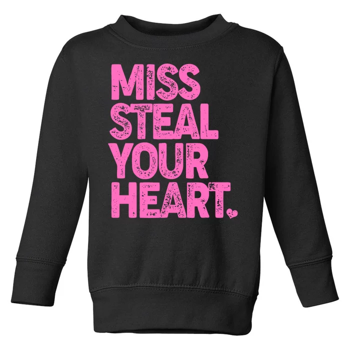 Valentine's Day Miss Steal Your Heart Toddler Sweatshirt