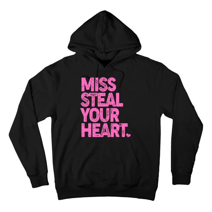 Valentine's Day Miss Steal Your Heart Tall Hoodie