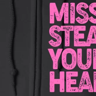 Valentine's Day Miss Steal Your Heart Full Zip Hoodie