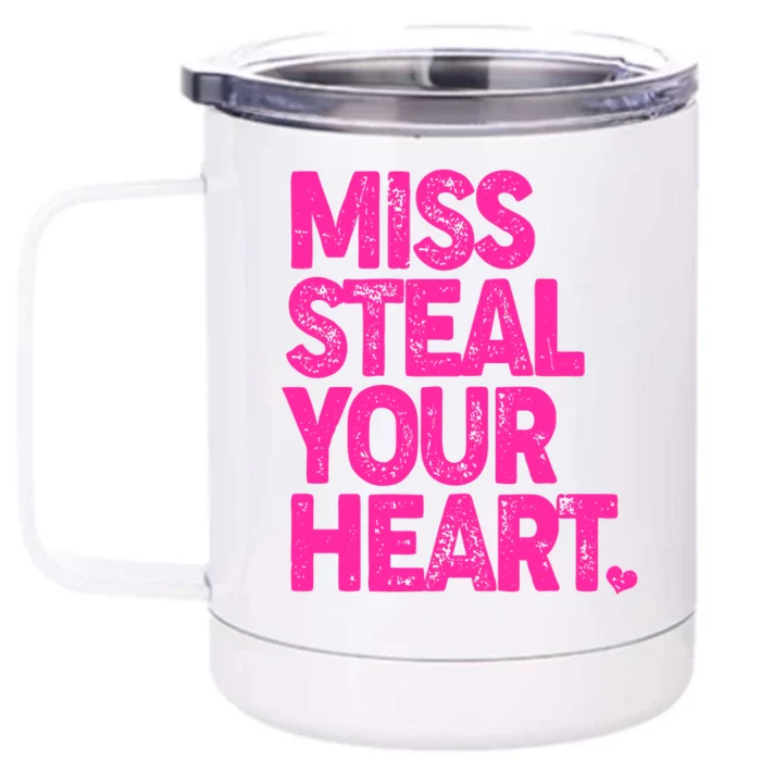 Valentine's Day Miss Steal Your Heart Front & Back 12oz Stainless Steel Tumbler Cup