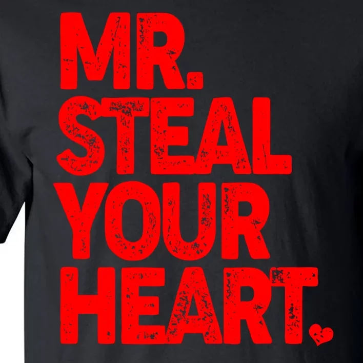 Valentine's Day Mr Steal Your Heart Tall T-Shirt