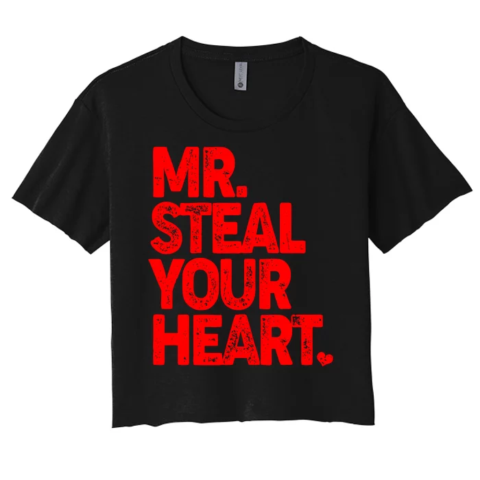 Valentine's Day Mr Steal Your Heart Women's Crop Top Tee