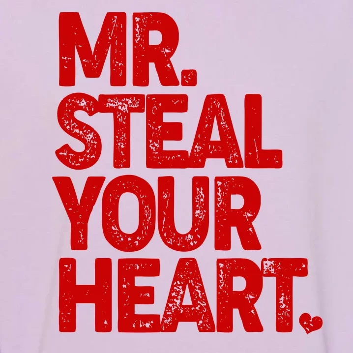 Valentine's Day Mr Steal Your Heart Garment-Dyed Sweatshirt