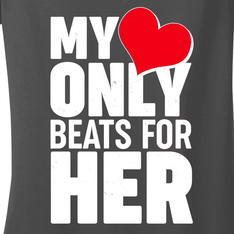 Valentine's Day My Heart Only Beats for Her Matching Couples Women's V-Neck T-Shirt