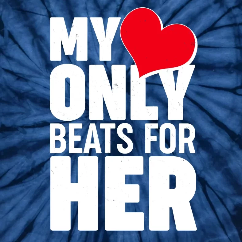 Valentine's Day My Heart Only Beats for Her Matching Couples Tie-Dye T-Shirt