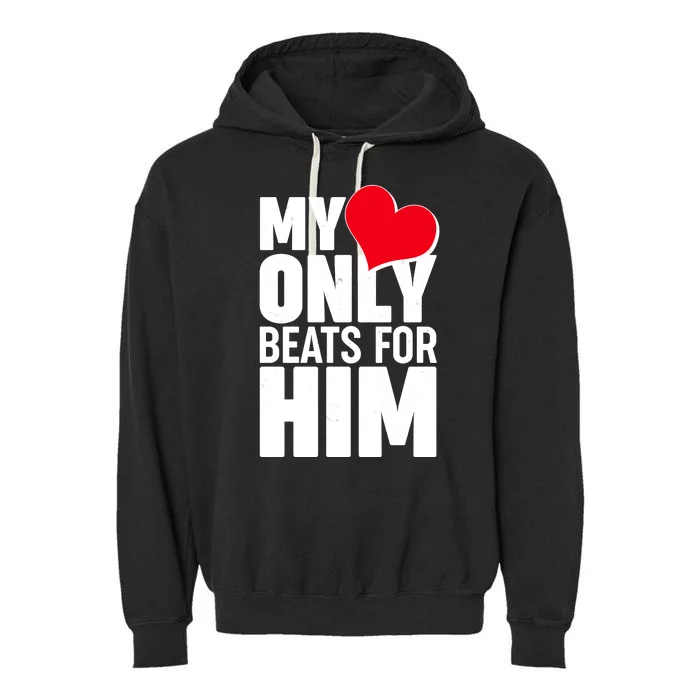 Valentine's Day My Heart Only Beats for Him Matching Couples Garment-Dyed Fleece Hoodie