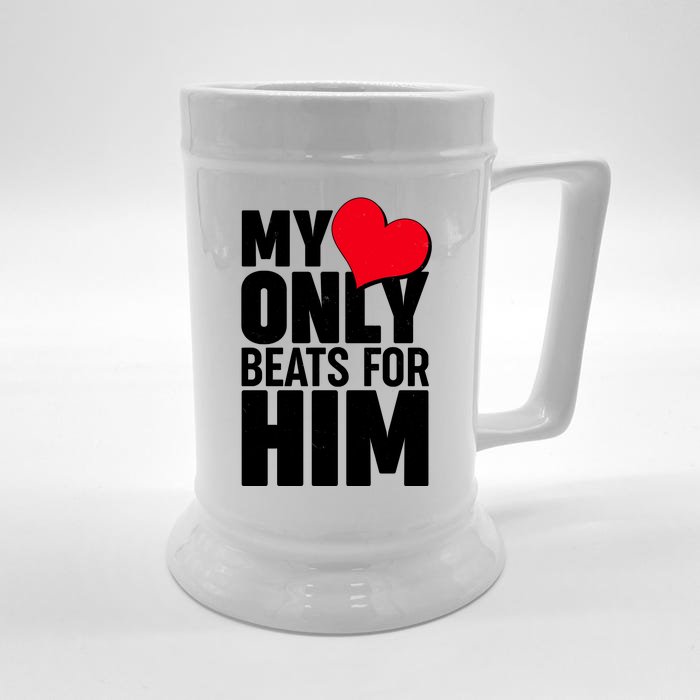 Valentine's Day My Heart Only Beats for Him Matching Couples Front & Back Beer Stein