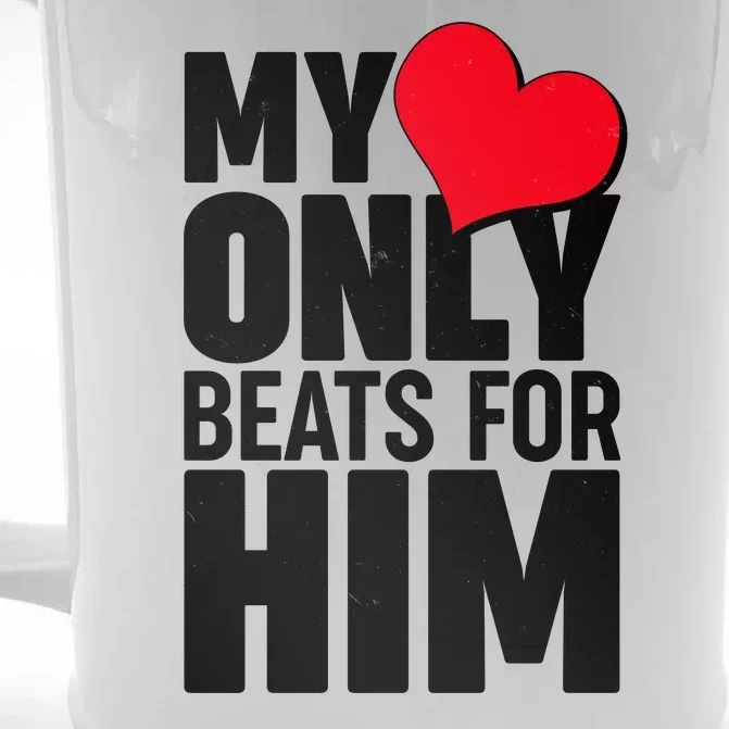 Valentine's Day My Heart Only Beats for Him Matching Couples Front & Back Beer Stein