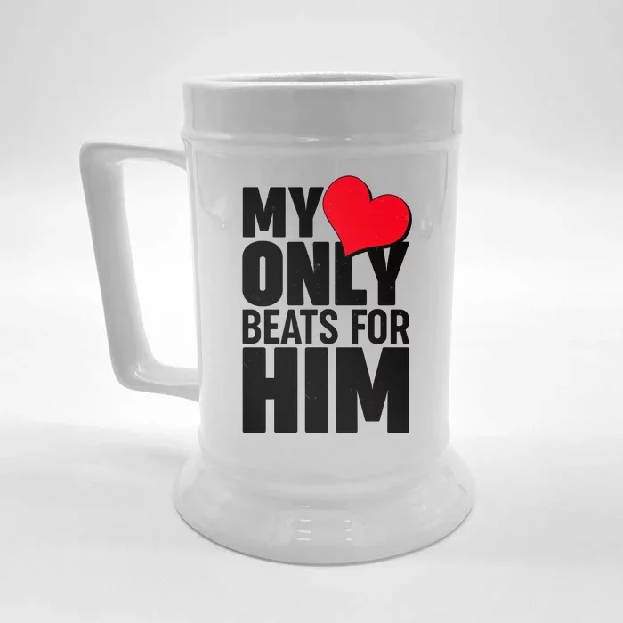 Valentine's Day My Heart Only Beats for Him Matching Couples Front & Back Beer Stein