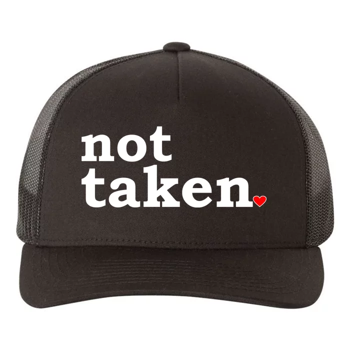 Valentine's Day Relationship Status Not Taken. Single Heart Yupoong Adult 5-Panel Trucker Hat