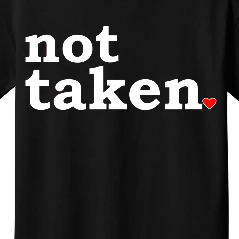 Valentine's Day Relationship Status Not Taken. Single Heart Kids T-Shirt