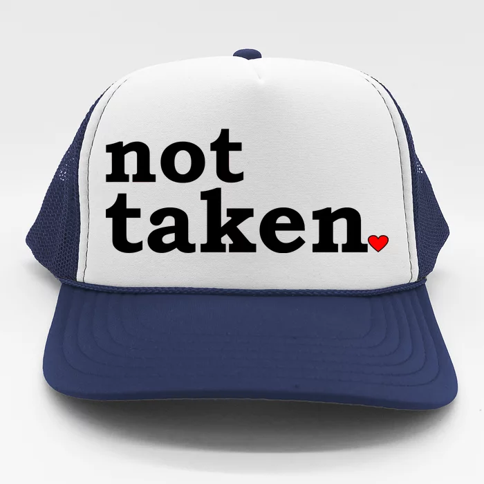 Valentine's Day Relationship Status Not Taken. Single Heart Trucker Hat