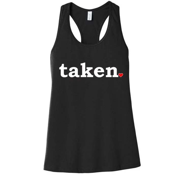 Valentine's Day Relationship Status Taken. Heart Women's Racerback Tank