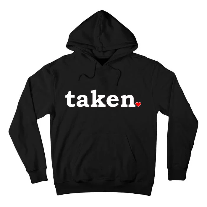 Valentine's Day Relationship Status Taken. Heart Tall Hoodie