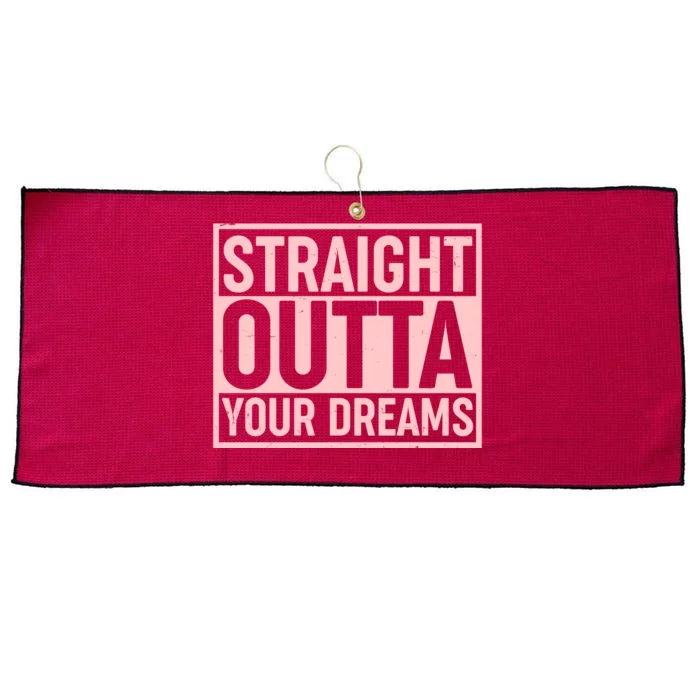 Valentine's Day Straight Outta Your Dreams meme Large Microfiber Waffle Golf Towel