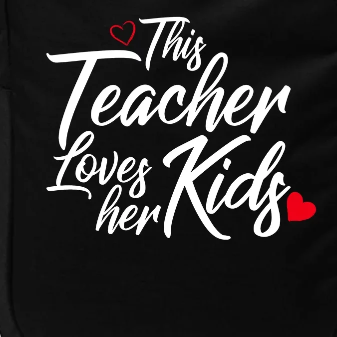 Valentine's Day This Teacher Loves Her Kids Impact Tech Backpack