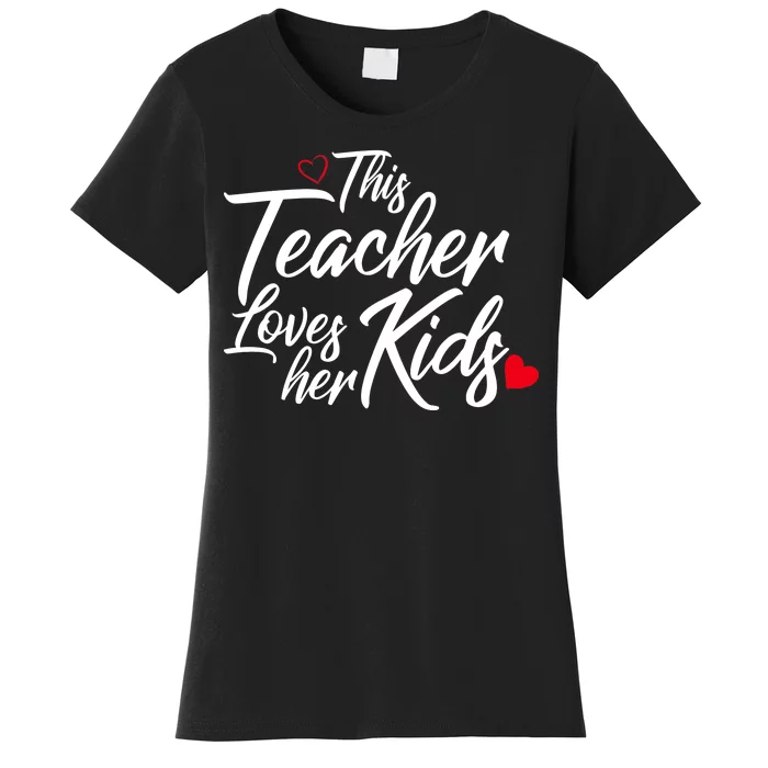 Valentine's Day This Teacher Loves Her Kids Women's T-Shirt