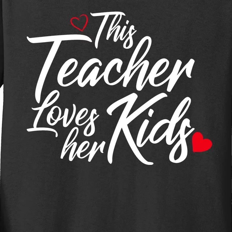 Valentine's Day This Teacher Loves Her Kids Kids Long Sleeve Shirt