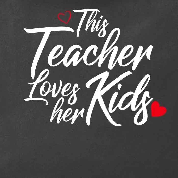 Valentine's Day This Teacher Loves Her Kids Zip Tote Bag