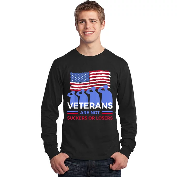 Veterans Are Not Suckers Or Losers Tall Long Sleeve T-Shirt