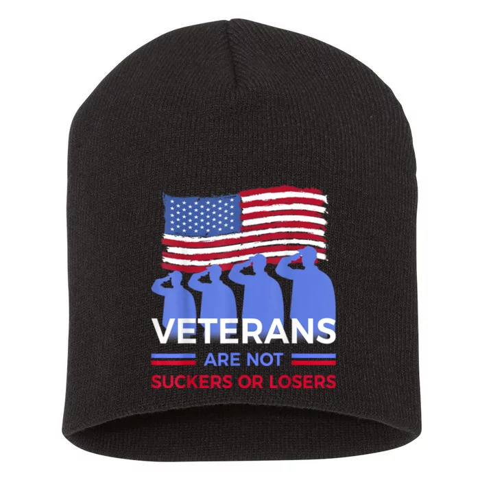 Veterans Are Not Suckers Or Losers Short Acrylic Beanie