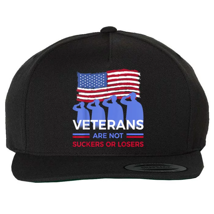 Veterans Are Not Suckers Or Losers Wool Snapback Cap