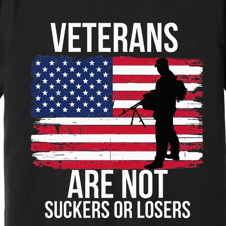 Veterans Are Not Suckers Or Losers Biden 2024 Premium T-Shirt