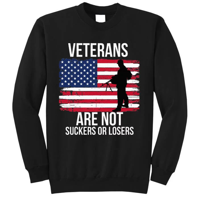 Veterans Are Not Suckers Or Losers Biden 2024 Tall Sweatshirt