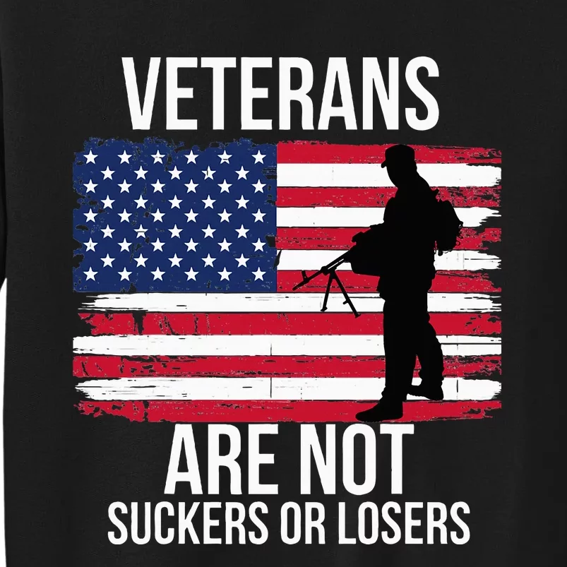 Veterans Are Not Suckers Or Losers Biden 2020 Anti Trump Tall Sweatshirt