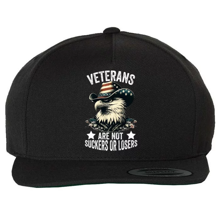 Veterans Are Not Suckers Or Losers Wool Snapback Cap