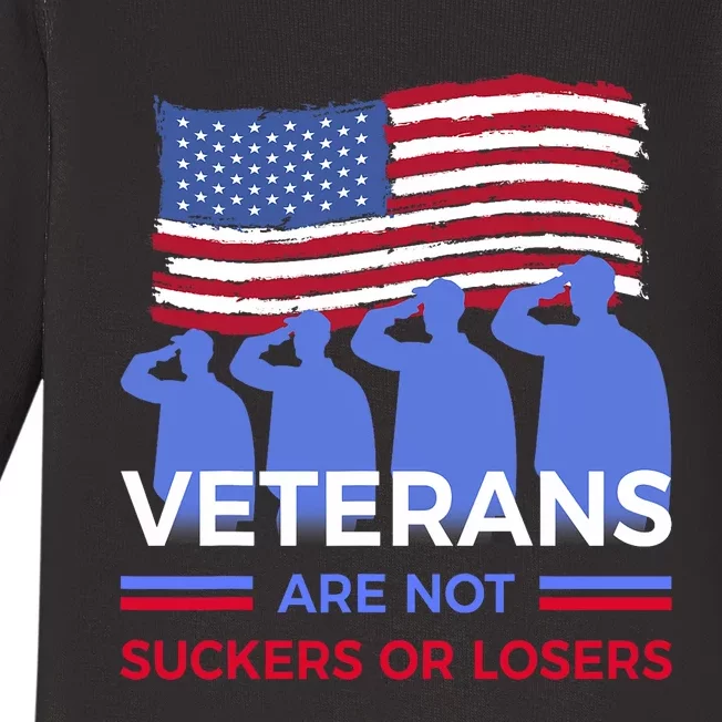 Veterans Are Not Suckers Or Losers Baby Long Sleeve Bodysuit