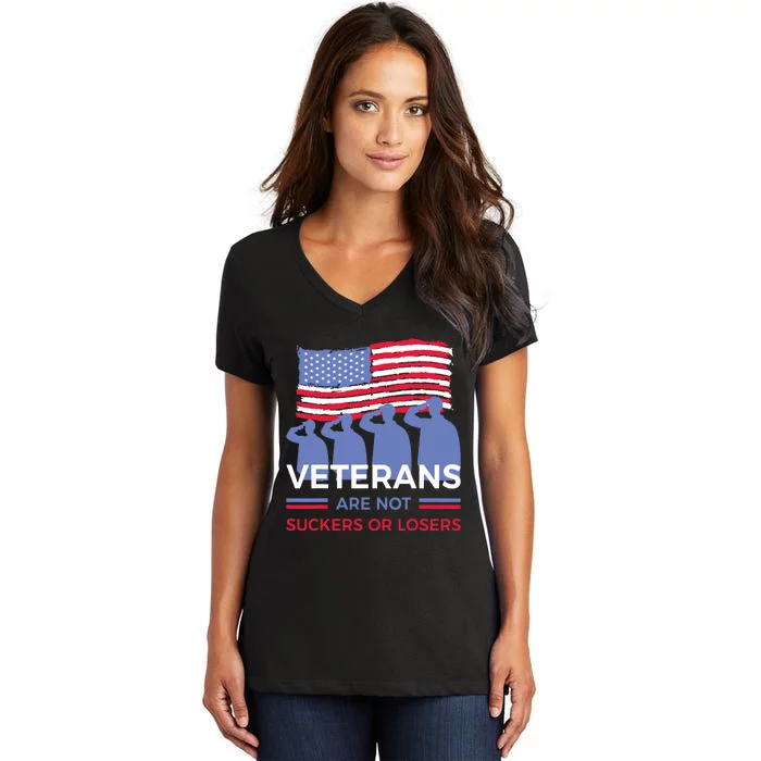 Veterans Are Not Suckers Or Losers Women's V-Neck T-Shirt