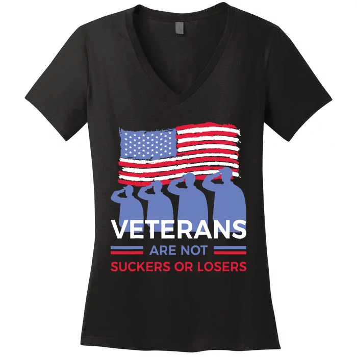 Veterans Are Not Suckers Or Losers Women's V-Neck T-Shirt