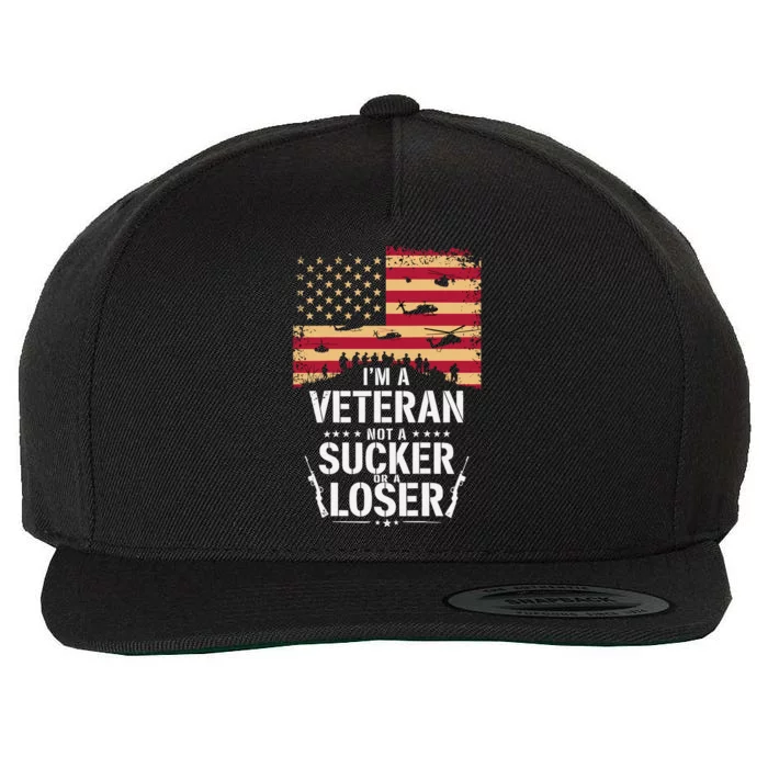 Veterans Are Not Suckers Or Losers Wool Snapback Cap