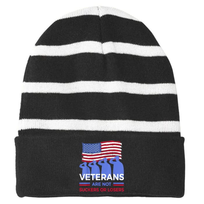 Veterans Are Not Suckers Or Losers American Flag Gift Striped Beanie with Solid Band