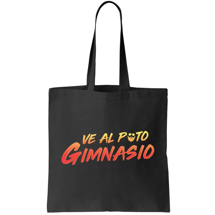 Ve Al Puto Gimnasio Tote Bag