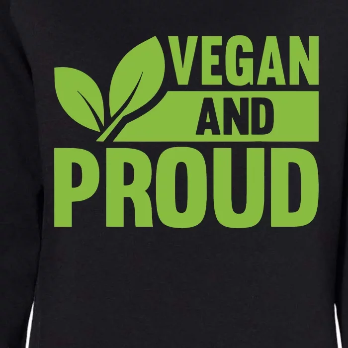 Vegan And Proud Vegans Veganism Vegetarian Womens California Wash Sweatshirt