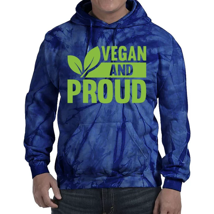 Vegan And Proud Vegans Veganism Vegetarian Tie Dye Hoodie