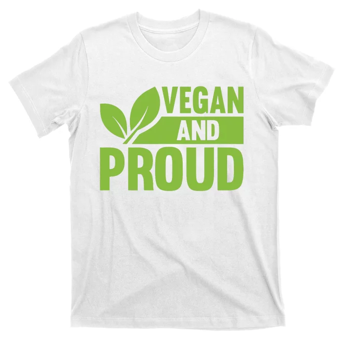 Vegan And Proud Vegans Veganism Vegetarian T-Shirt