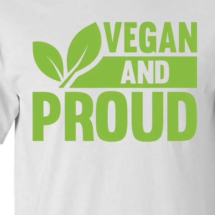 Vegan And Proud Vegans Veganism Vegetarian Tall T-Shirt