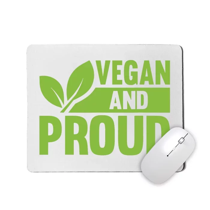 Vegan And Proud Vegans Veganism Vegetarian Mousepad