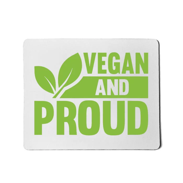 Vegan And Proud Vegans Veganism Vegetarian Mousepad